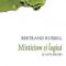 Bertrand Russell  – Misticism şi logică şi alte eseuri