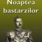 Vartan Arachelian – Noaptea bastarzilor