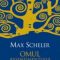 Max Scheler – Omul resentimentului