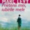 Marc Levy – Prietenii mei, iubirile mele