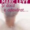 Marc Levy – Şi dacă e adevărat…