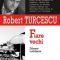 Robert Turcescu – Fiare vechi. Dileme cotidiene