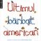Elizabeth Gilbert – Ultimul bărbat american