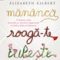 Elizabeth Gilbert – Mănâncă, roagă-te, iubeşte
