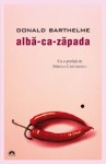 Donald Barthelme - Albă ca zăpada