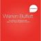 Janet Lowe – Warren Buffett se destăinuie. Iscusinţa şi înţelepciunea celui mai mare investitor al lumii