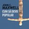 John Maxwell – Cum să devii popular