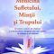 Zhi Gang Sha – Medicina Sufletului, Minţii şi Trupului
