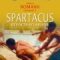 Max Gallo – Spartacus, revolta sclavilor (Vol.1 seria „Romanii”)