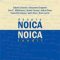 Andrei Cornea – Despre Noica. Noica inedit Centenar Constantin Noica – 1909/2009