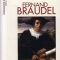 Fernand Braudel – Scrieri despre istorie