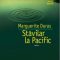 Marguerite Duras – Stăvilar la Pacific