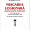 Ilarion Tiu – Mişcarea legionară vol. I