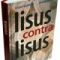 Gerard Mordillat – Iisus contra Iisus