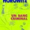 Anthony Horowitz – Un banc criminal