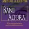 Michael Lechter – Bani altora. Cum să atrageţi banii altora pentru investiţiile dumneavoastră