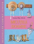 Louisa May Alcott - Micuţele doamne