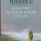 Radu Aldulescu – Istoria eroilor unui ţinut de verdeaţă şi răcoare