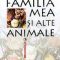 Gerald Durrell – Familia mea şi alte animale