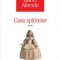 Isabel Allende – Casa spiritelor