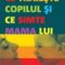 Speranţa Farca – Ce trăieşte copilul şi ce simte mama lui