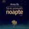 Amos Oz – Să nu pronunţi: noapte