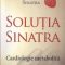 Stephen Sinatra – Soluţia Sinatra. Cardiologie metabolică