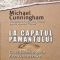 Michael Cunningham – La capătul pământului