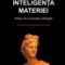 Dumitru Constantin Dulcan – Inteligenţa materiei
