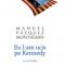 Manuel Montalban Vazquez – Eu l-am ucis pe Kennedy