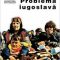 Bianchini S. – Problema iugoslavă