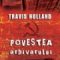 Travis Holland – Povestea arhivarului