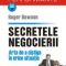 Roger Dawson – Secretele negocierii. Arta de a câştiga în orice situaţie