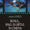 Andrei Gorzo – Bunul, răul şi urîtul în cinema