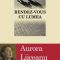 Aurora Liiceanu – Rendez-vous cu lumea