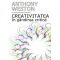 Anthony Weston – Creativitatea în gândirea critică