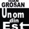 Ioan Groşan – Un om din est