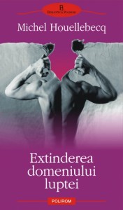 extinderea-domeniului-luptei- Michel Houellebecq