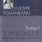 Vladimir Tismăneanu – Scopul şi mijloacele. Eseuri despre ideologie, tiranie şi mit
