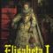 Carolly Erickson – Elisabeta I