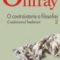 Michel Onfray – O contraistorie a filosofiei. Creştinismul hedonist