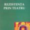 Dinu Kivu – Rezistenţa prin teatru