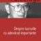 Alexandru Paleologu – Despre lucrurile cu adevărat importante