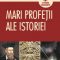 Luis Melgar Valero – Mari profeţii ale istoriei
