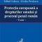 Udroiu Mihail – Protecţia europeană a drepturilor omului şi procesul penal român