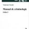 Cioclei Valerian – Manual de criminologie