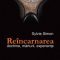 Sylvie Simon – Reîncarnarea. Doctrine, mărturii, experienţe