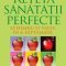 Patrick Holford – Reţeta sănătăţii perfecte. Schimbă-ţi viaţa în 6 săptămâni