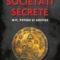 Klaus Rudiger Mai – Societăţi secrete. Mit, putere şi adevăr