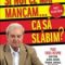 Gheorghe Mencinicopschi – Şi noi ce mai mâncăm… ca să slăbim ( Vol. 2)